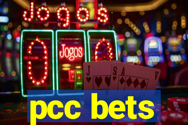 pcc bets